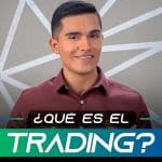Qué es el trading y cómo funciona: Guía sencilla para empezar a invertir
